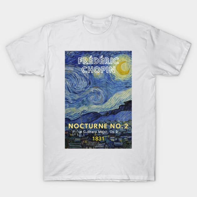 Chopin - Nocturne No. 2 T-Shirt by ClassicalMusicians